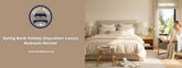 Spring Bank Holiday Staycation: Luxury Bedroom Retreat