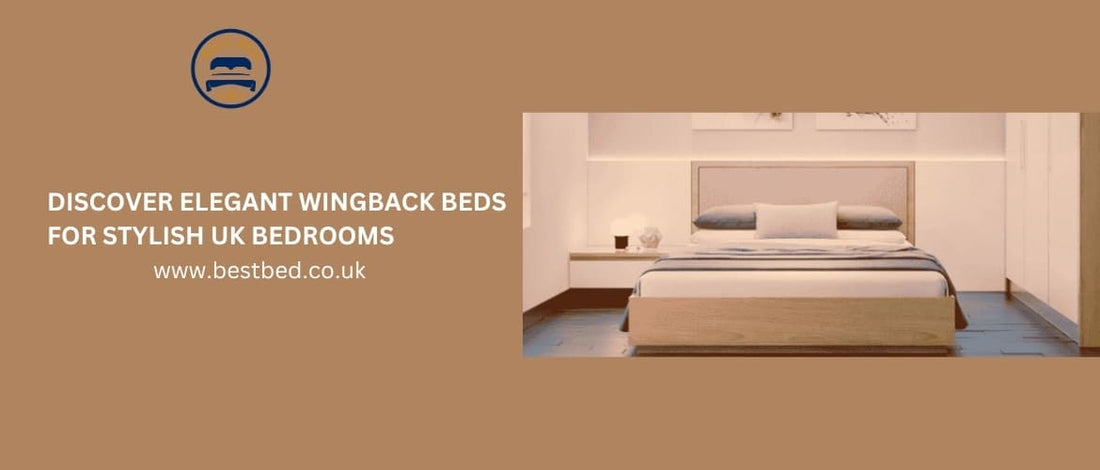 Discover Elegant Wingback Beds for Stylish UK Bedrooms