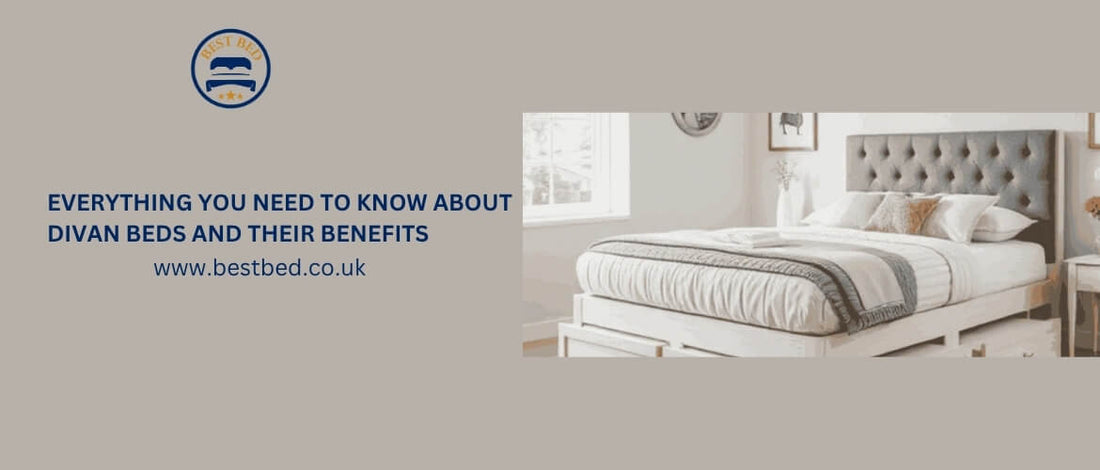 Everything You Need to Know About Divan Beds and Their Benefits