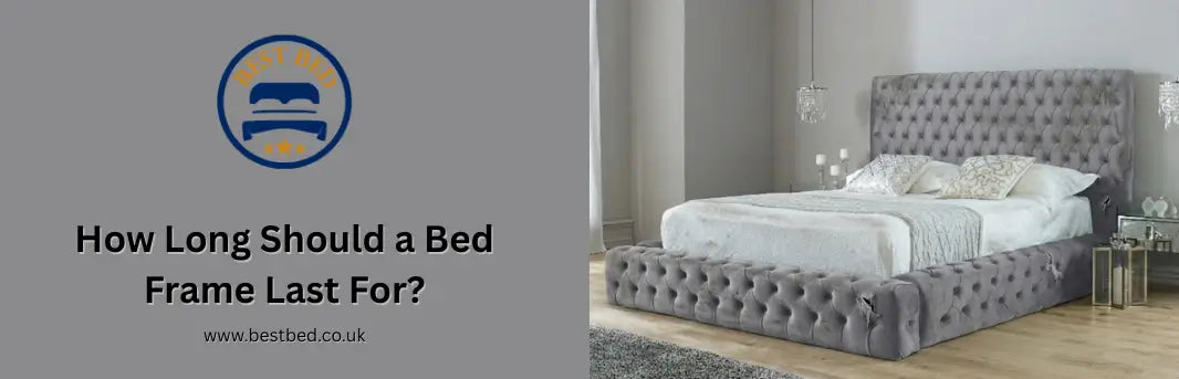 How Long Should a Bed Frame Last For?