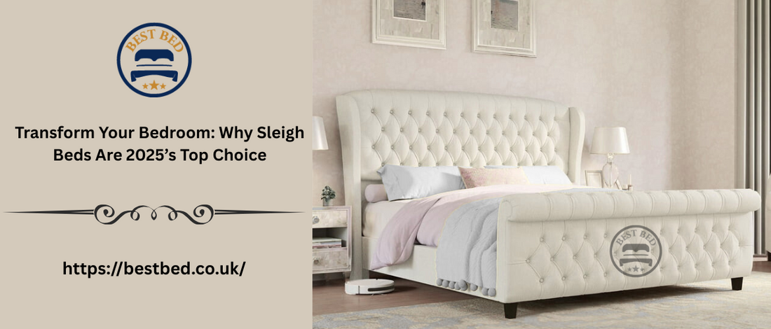 Transform Your Bedroom: Why Sleigh Beds Are 2025’s Top Choice