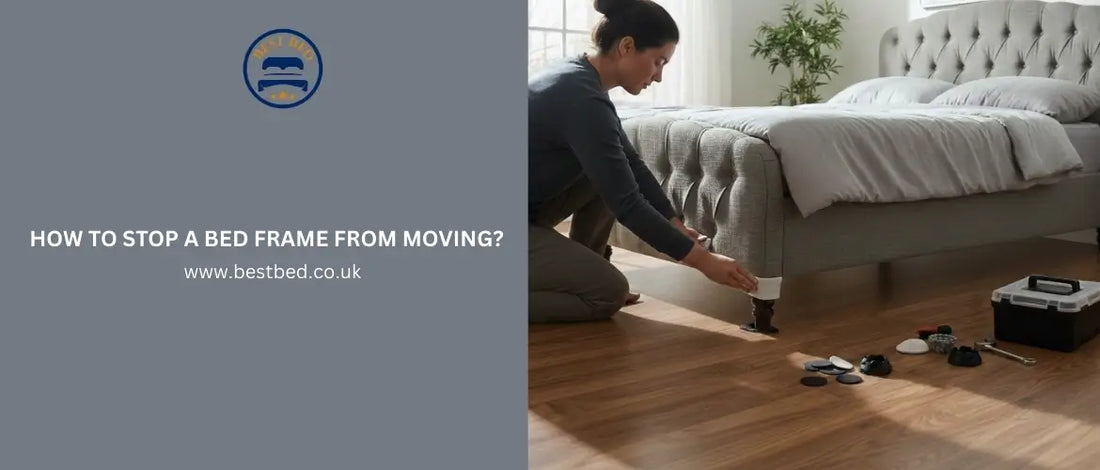 How to Stop a Bed Frame from Moving?