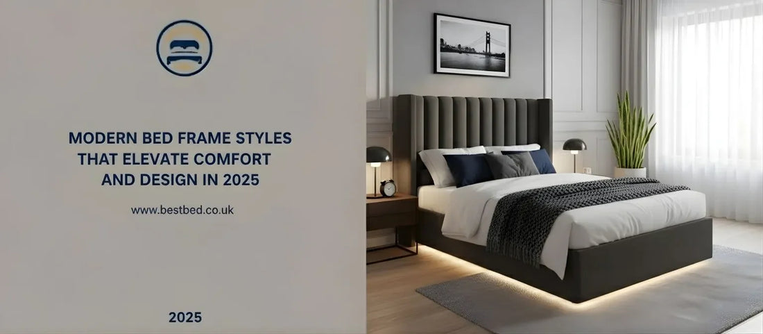Modern Bed Frame Styles That Elevate Comfort and Design in 2025