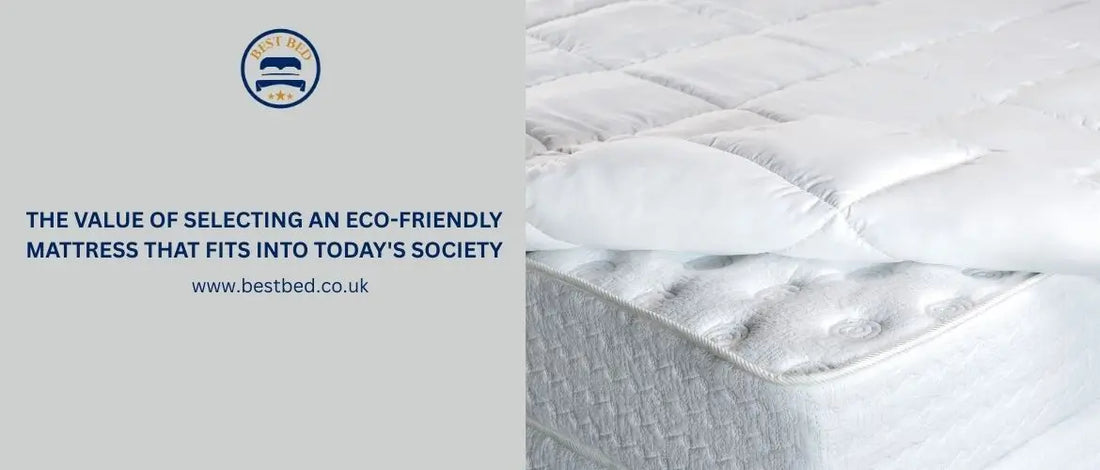 The value of selecting an eco-friendly mattress that fits into today's society
