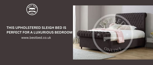 This Upholstered Sleigh Bed Is Perfect For A Luxurious Bedroom