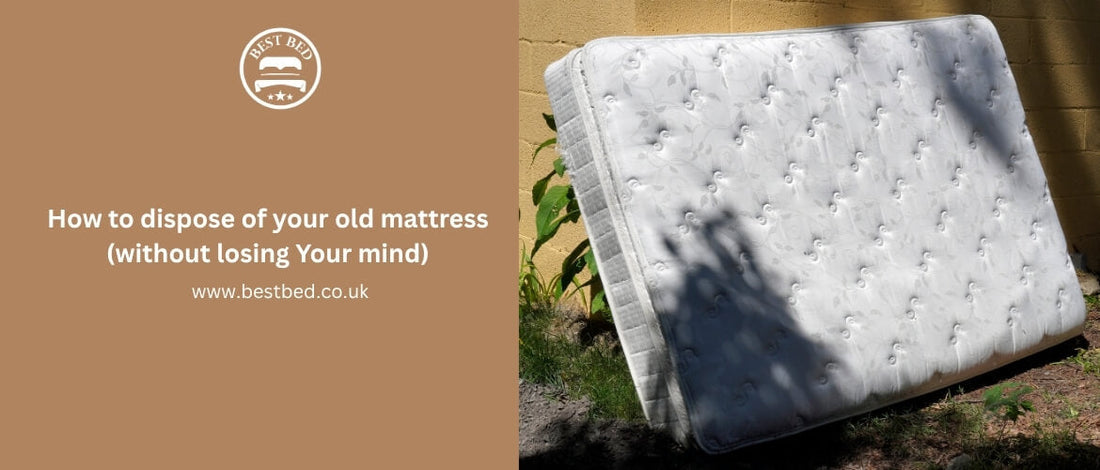 How To Dispose of Your Old Mattress (Without Losing Your Mind)