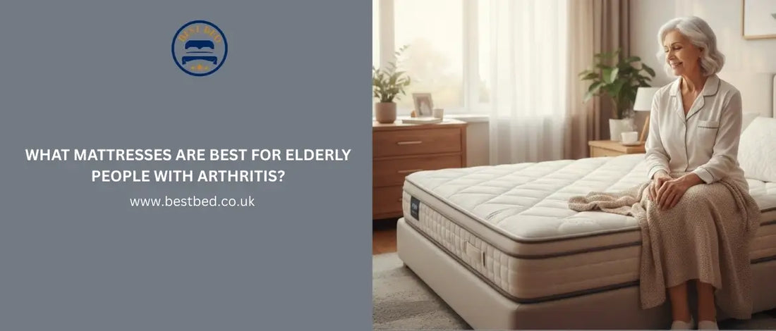 What Mattresses Are Best for Elderly People with Arthritis?