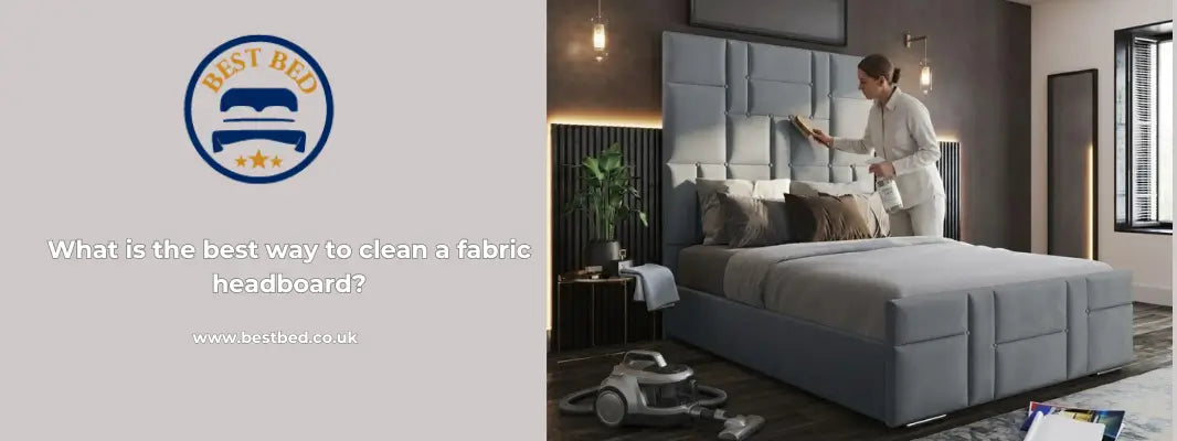 What is the best way to clean a fabric headboard?