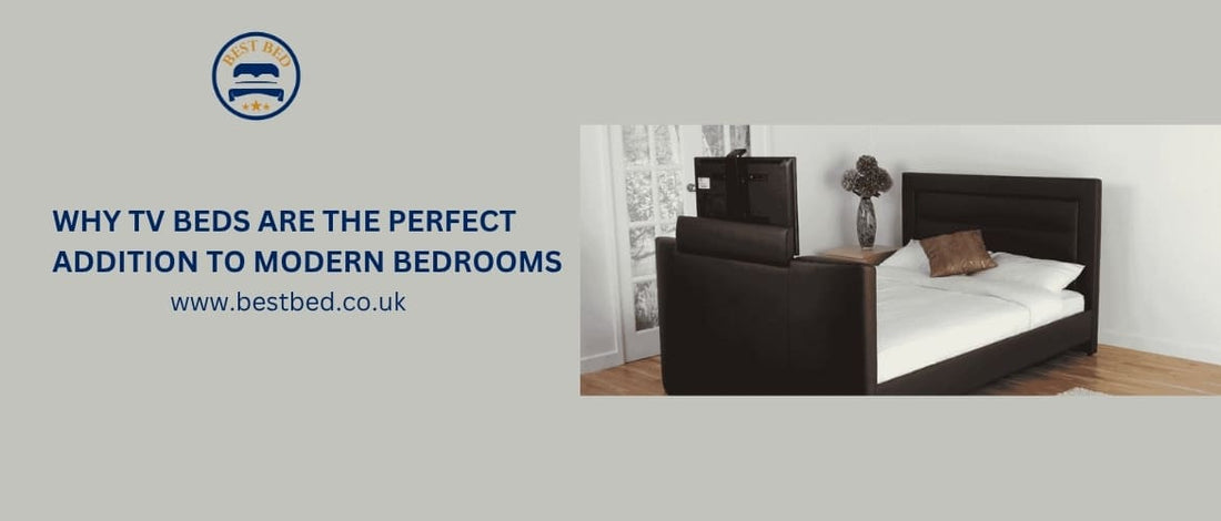 Why TV Beds Are the Perfect Addition to Modern Bedrooms